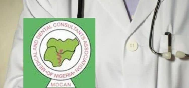 Medical and Dental Consultants’ Association of Nigeria (MDCAN)
