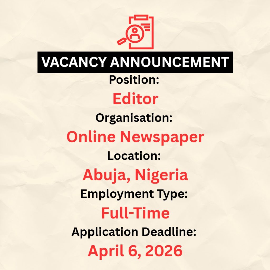 Vacancy Spotlight: Editor Role Opens at Reputable Nigerian Newspaper 2 Vacancy Announcement